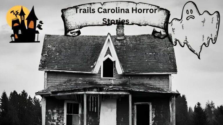 Trails Carolina Horror Stories